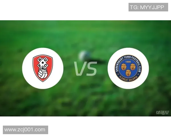 罗瑟汉姆对阵什鲁斯伯里比赛直播观看渠道推荐